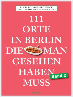 cover image of 111 Orte in Berlin, die man gesehen haben muss Band 2